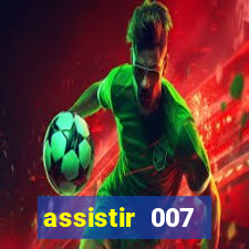 assistir 007 cassino royale filme completo em portugues
